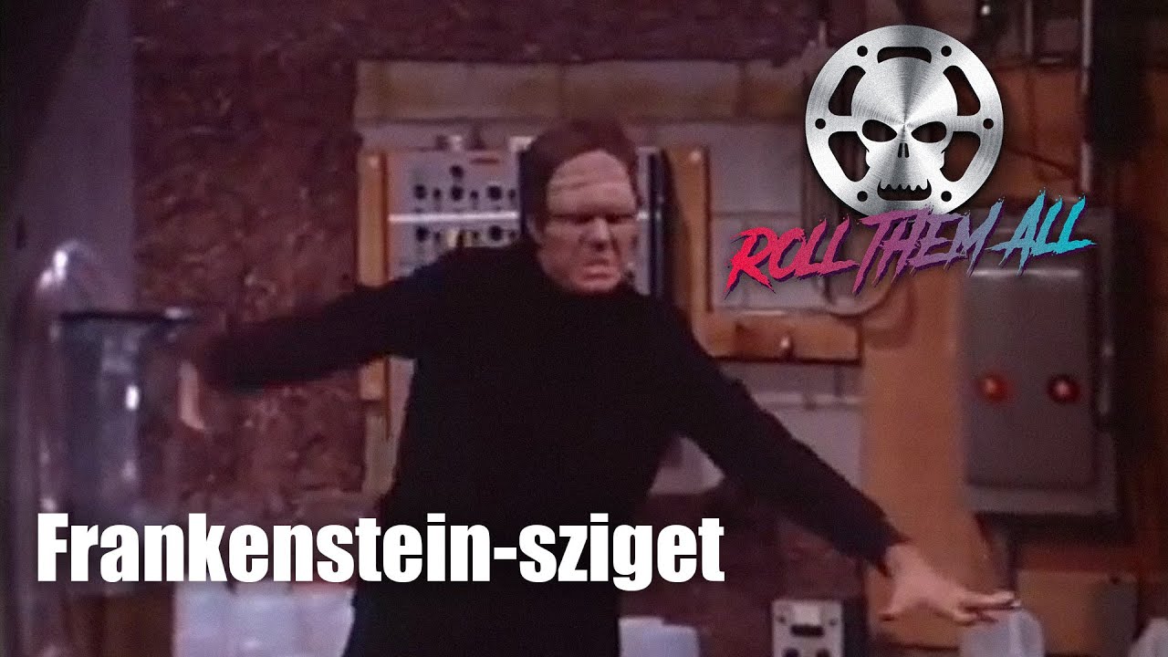 Frankenstein-sziget (röviden, viccesen) - Roll Them All 22