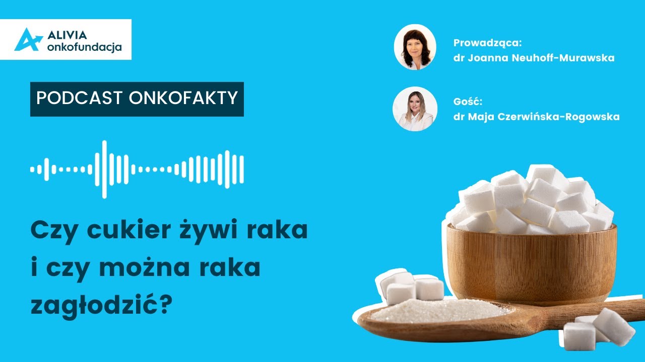 💡Podcast Onkofakty: Czy cukier żywi raka i czy można raka zagłodzić?