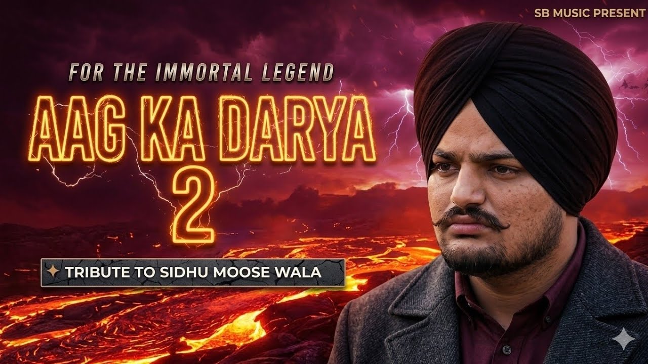 AAG KA DARYA🔻Sidhu Moose Wala Song | Sidhu Moose ala gangster Song | Sidhu Moose Wala Legend Song