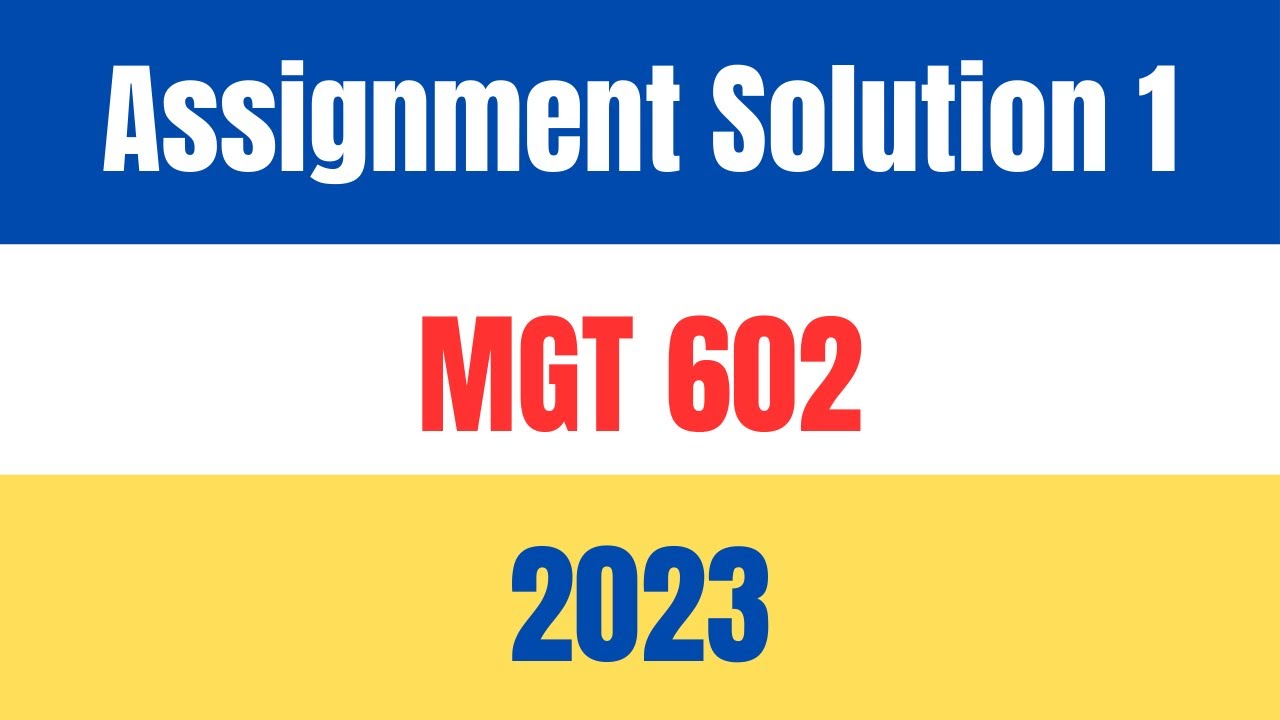 MGT 602 Assignment 1 solution 2023 with vulearningpoint