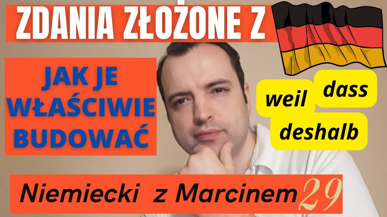 ZDANIA ZŁOŻONE z WEIL, DASS, DESHALB - Jak je właściwie budować I Niemiecki online z Marcinem#odc.29