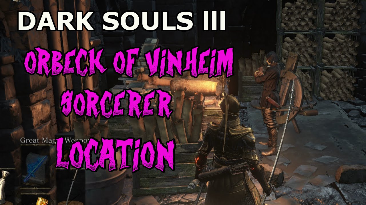 Dark Souls 3   ORBECK OF VINHEM SORCERER