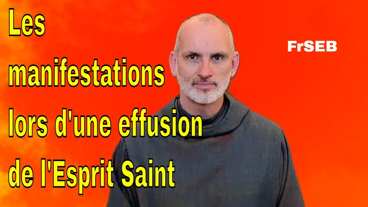 Les manifestations lors d'une effusion de l'Esprit Saint/ FrSEB /Se préparer au baptême dans l'ES 18