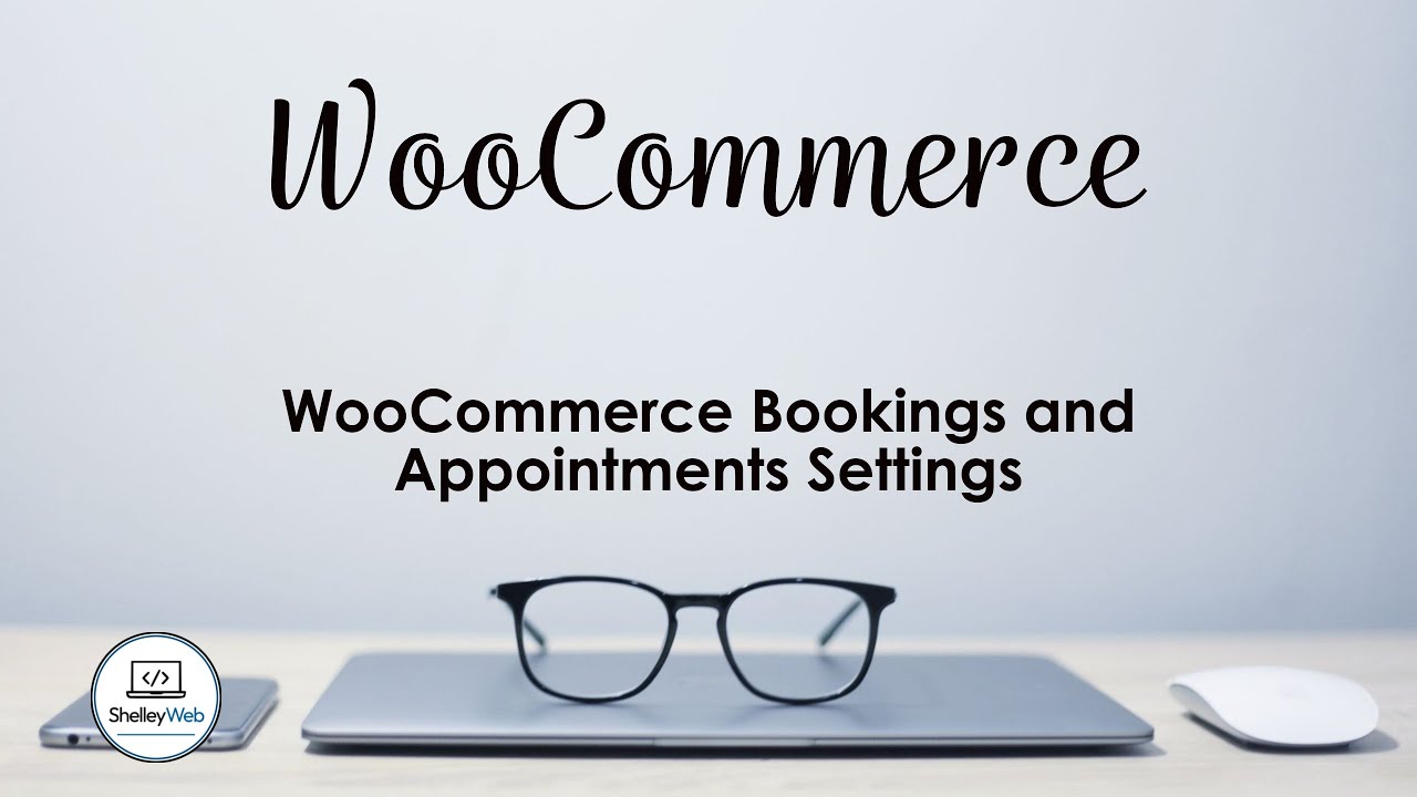 Tutorial  - WooCommerce Bookings and Appointments Settings