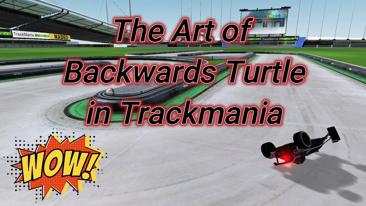 The Art of Backwards Turtle in Trackmania