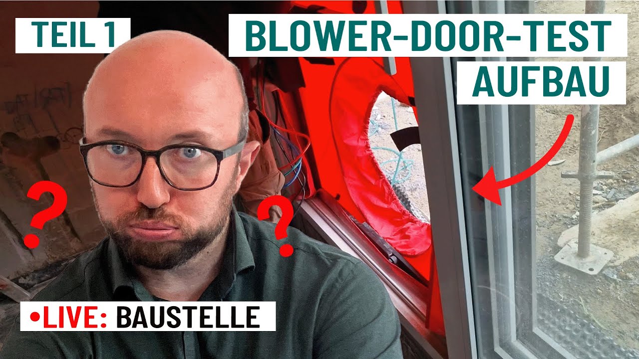 Erste Schritte eines Blower-Door-Test  | Bauphysiker klärt auf
