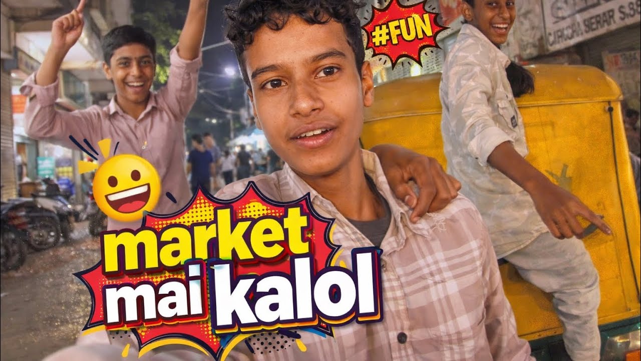Market mai kalol😂#vlog #youtubevideo 