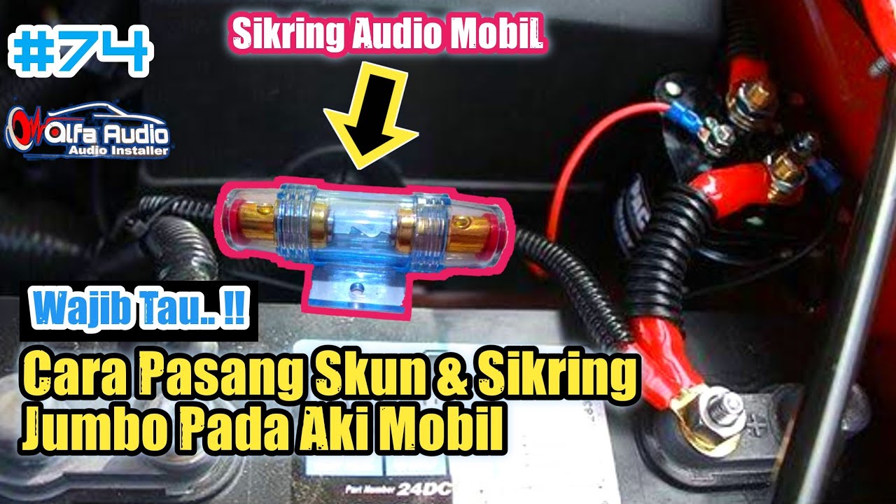 Cara Pasang Skun pada Sikring Jumbo Power Audio ke Aki mobil dengan benar..