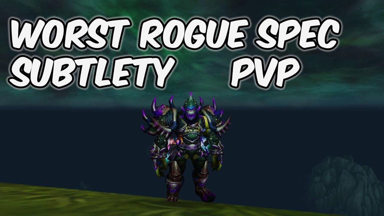 WORST ROGUE SPEC - 8.0.1 Subtlety Rogue PvP - WoW BFA