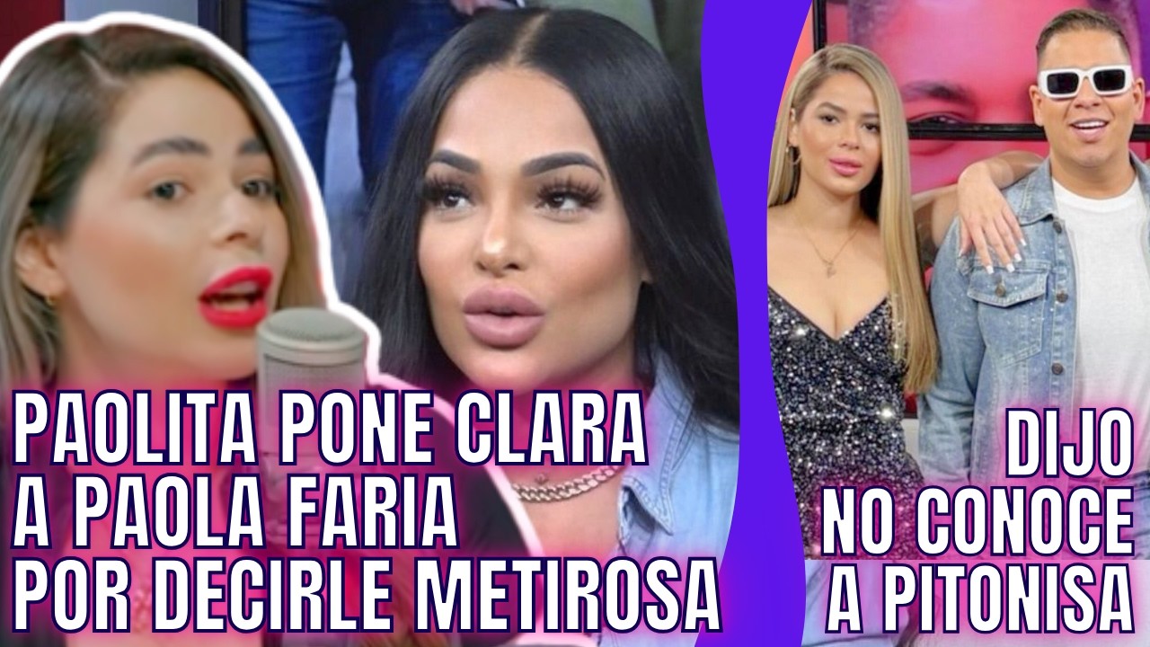 PAOLA CRISTAL PONE CLARA A PAOLA FARIA POR DECIRLE METIROSA/PITONISA DEMUESTRA QUE SI LA CONOCE Y MU