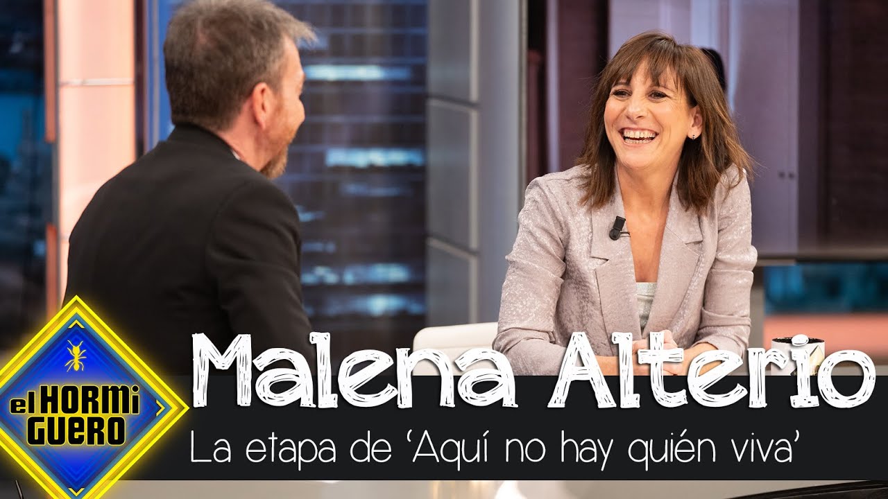 Malena Alterio recuerda su etapa en Aqu&iacute; no hay qui&eacute;n viva - El Hormiguero