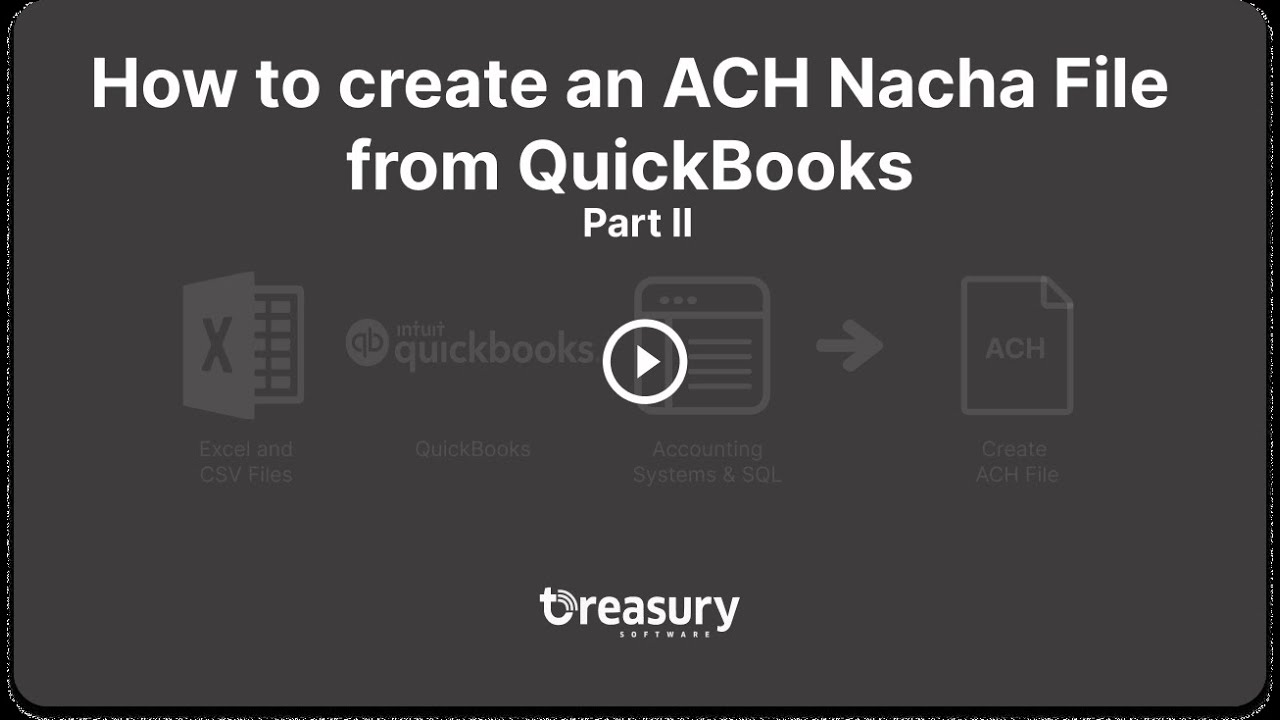How to create an ACH Nacha File from QuickBooks   Part II (v2)