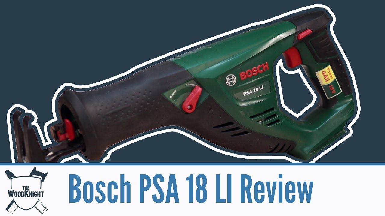 Bosch  PSA 18 LI Sabre Saw Review