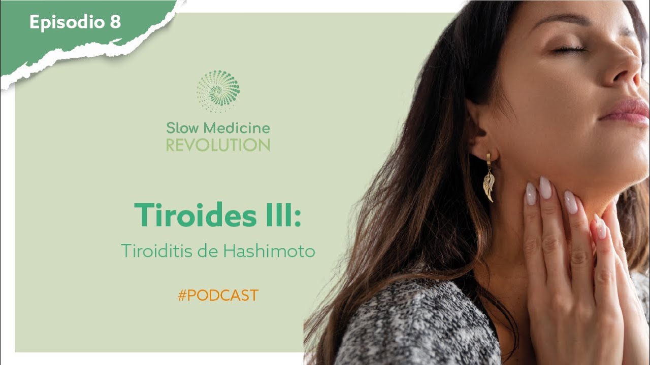 🎙️Ep.8🎙️Tiroides III: Tiroiditis de Hashimoto