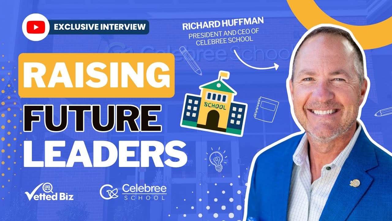 CELEBREE SCHOOL Franchise: Richard Huffman on CHILDCARE Leadership
