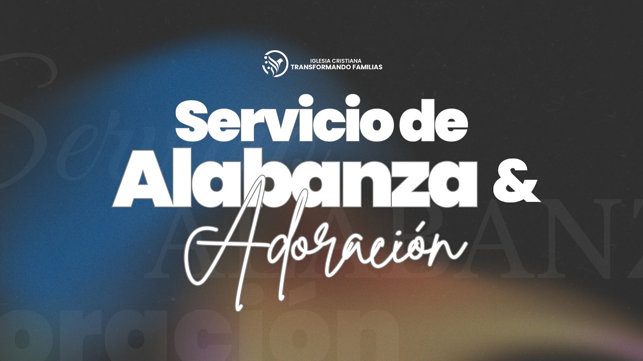Servicio de Alabanza y Adoración | 5 de Marzo del 2026 | Iglesia Cristiana Transformando Familias