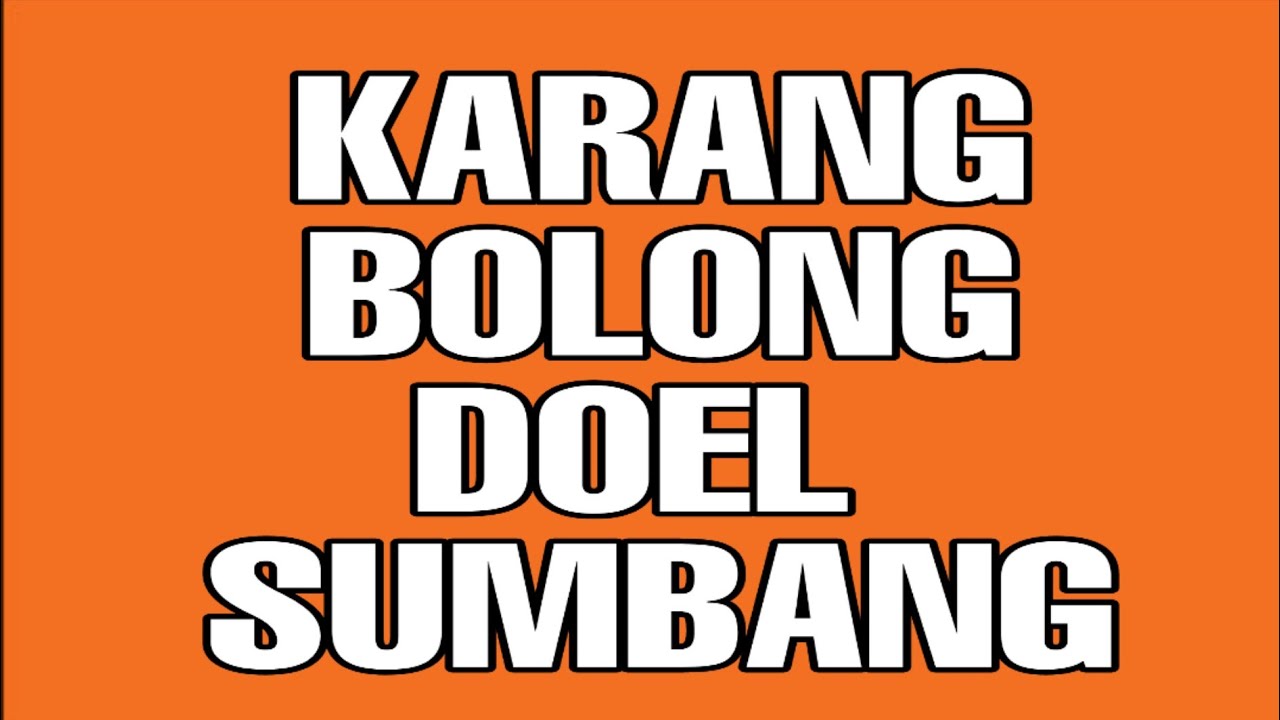 KARANG BOLONG - DOEL SUMBANG (MUSIK VIDEO LIRIK OFFICIAL)