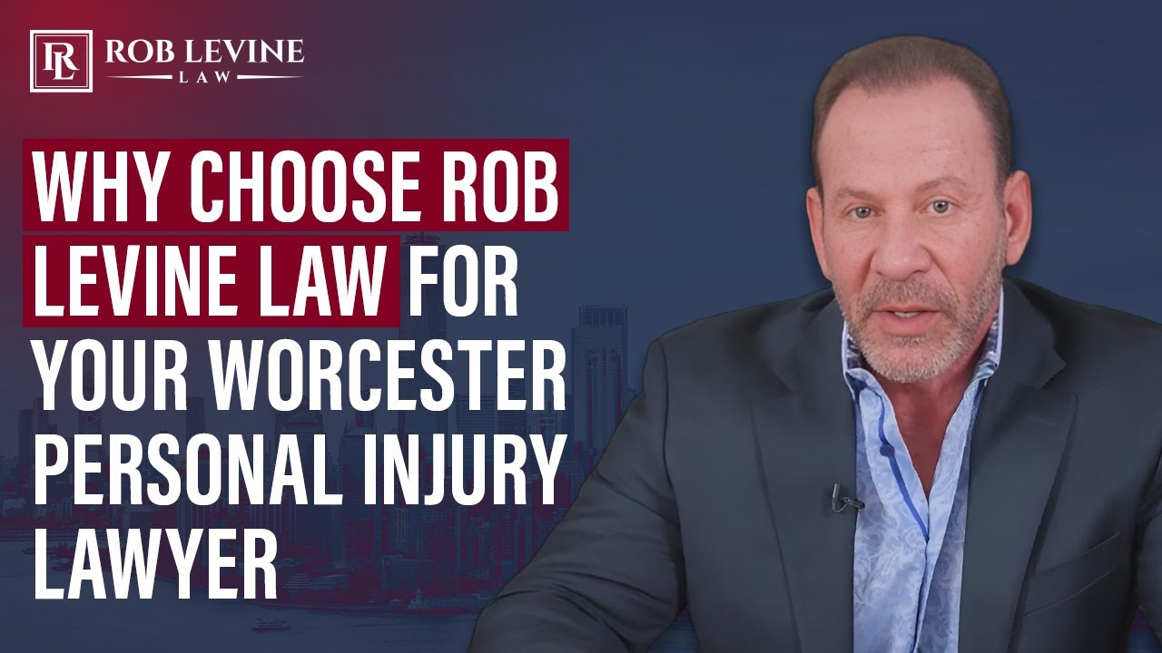 Why Choose Rob Levine Law for your Worcester Personal Injury Lawyer