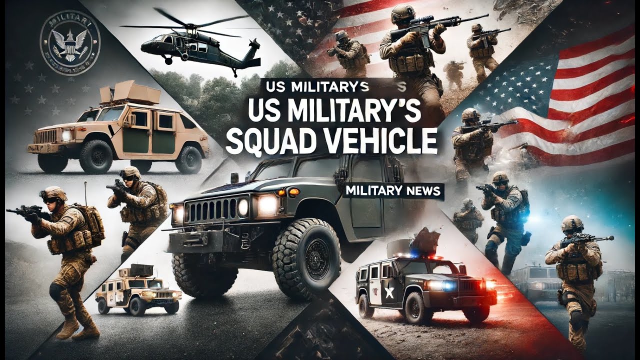 2024 US Military New Squad Vehicle - Everything You Need To Know