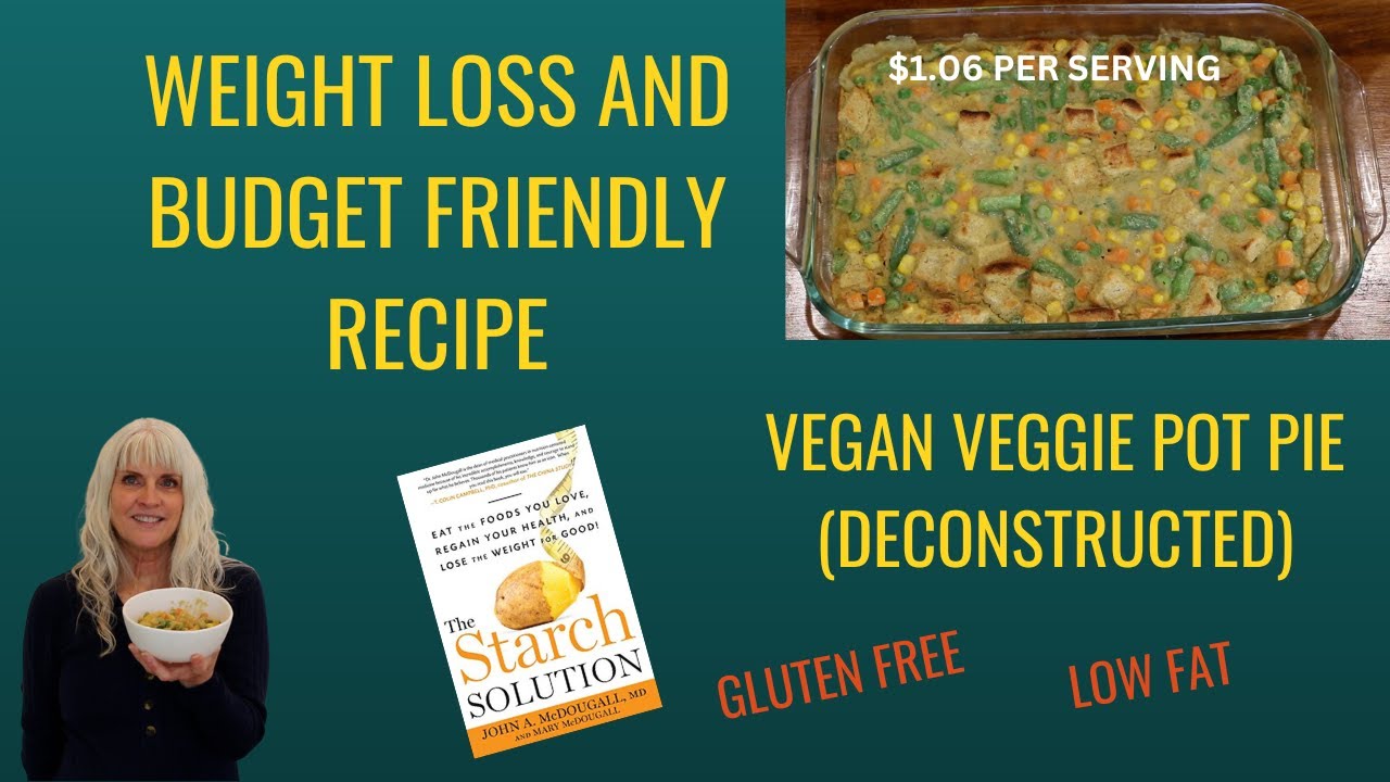 Low Fat Vegan Pot Pie/Weight Loss And Budget Friendly