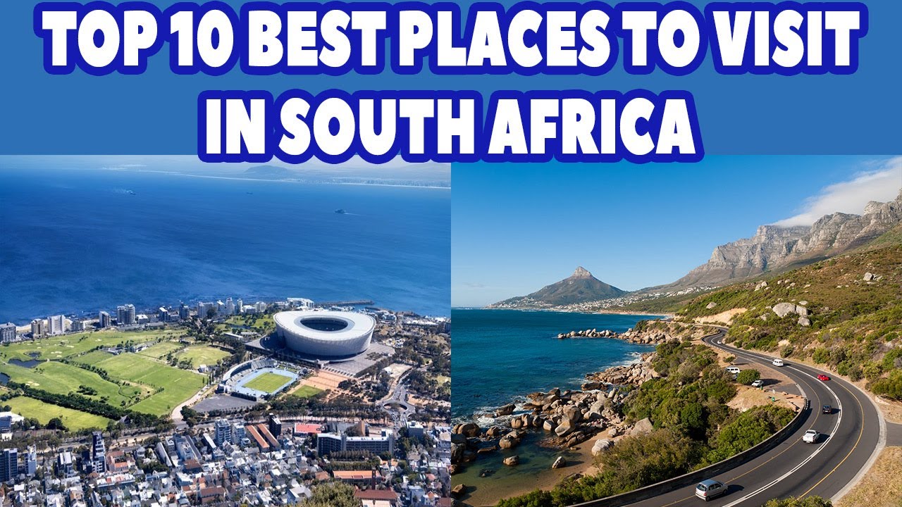 Top 10 Best Places to Visit in South Africa 2024