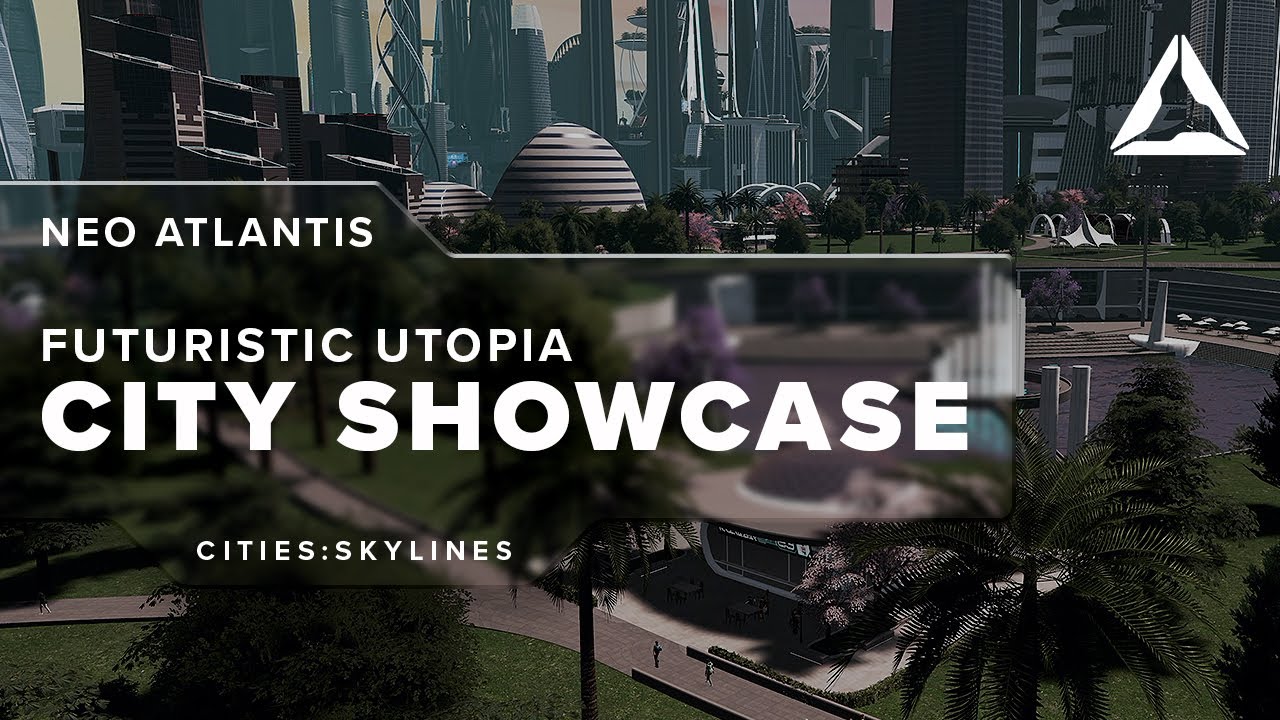 NeoAtlantis - Futuristic City Cinematic Showcase - Cities: Skylines 1