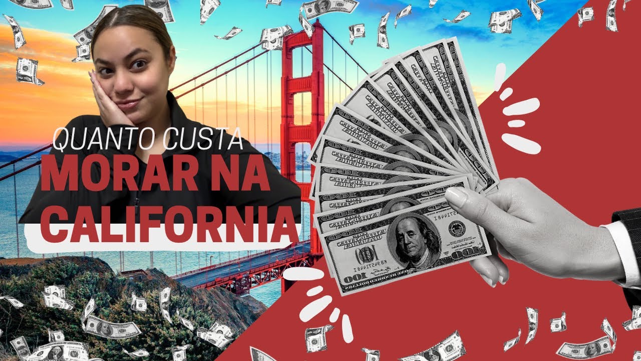 VALOR EXATO QUE PRECISA PRA MORAR NOS EUA - CALIFORNIA