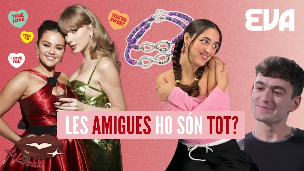Les amigues ho són tot? Amb Mireia Vilapuig, Pol Guasch i més