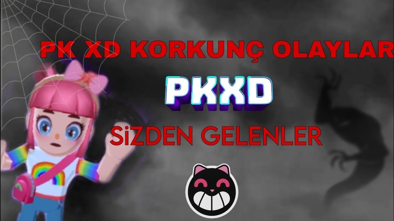 PK XD KORKUNÇ OLAYLAR😱 [PK XD]