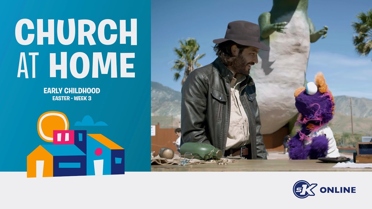 Church at Home | Early Childhood | Easter Week 3 - April 9-12