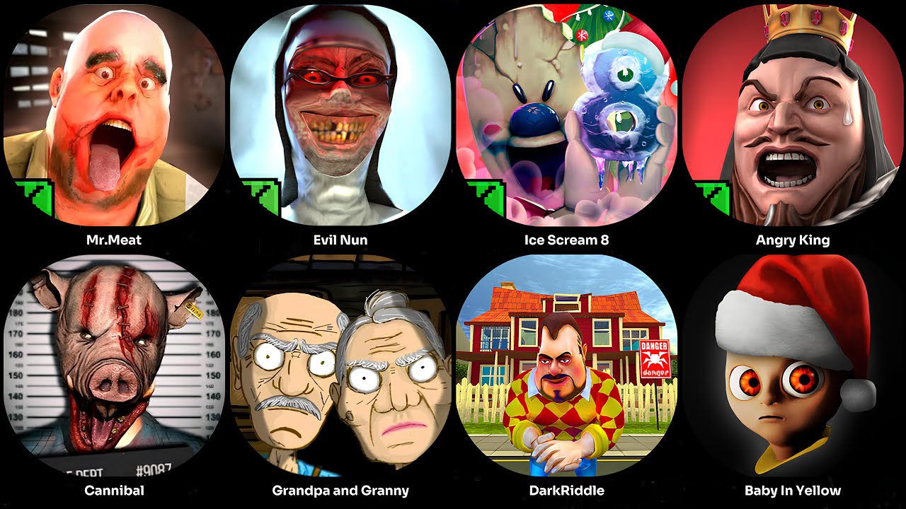 Mr.Meat,Evil Nun,Cannibal,Angry King,Baby In Yellow,Ice Scream 8