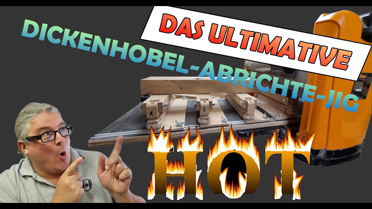 Abrichten mit dem Dickenhobel - Das 