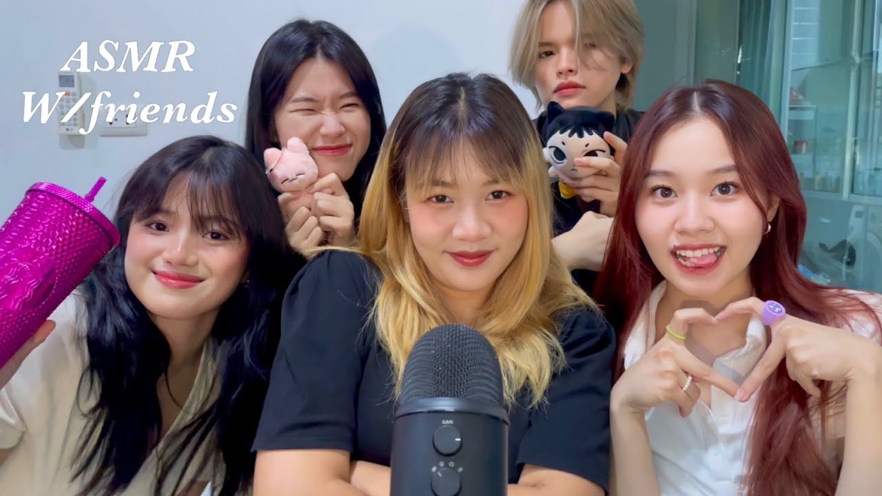 ASMR WITH FRIENDS! 👭🏻✨