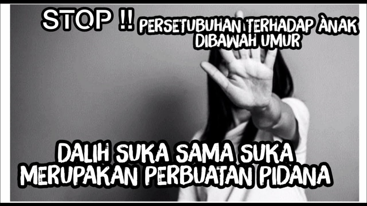 06.PERSETUBUHAN DENGAN ANAK DI BAWAH UMUR ATAS DASAR SUKA SAMA SUKA APAKAH TINDAKAN PIDANA ?