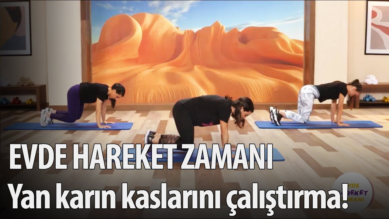 Evde Hareket Zamanı - 7. Bölüm - Yan karın kaslarını çalıştırma hareketleri!