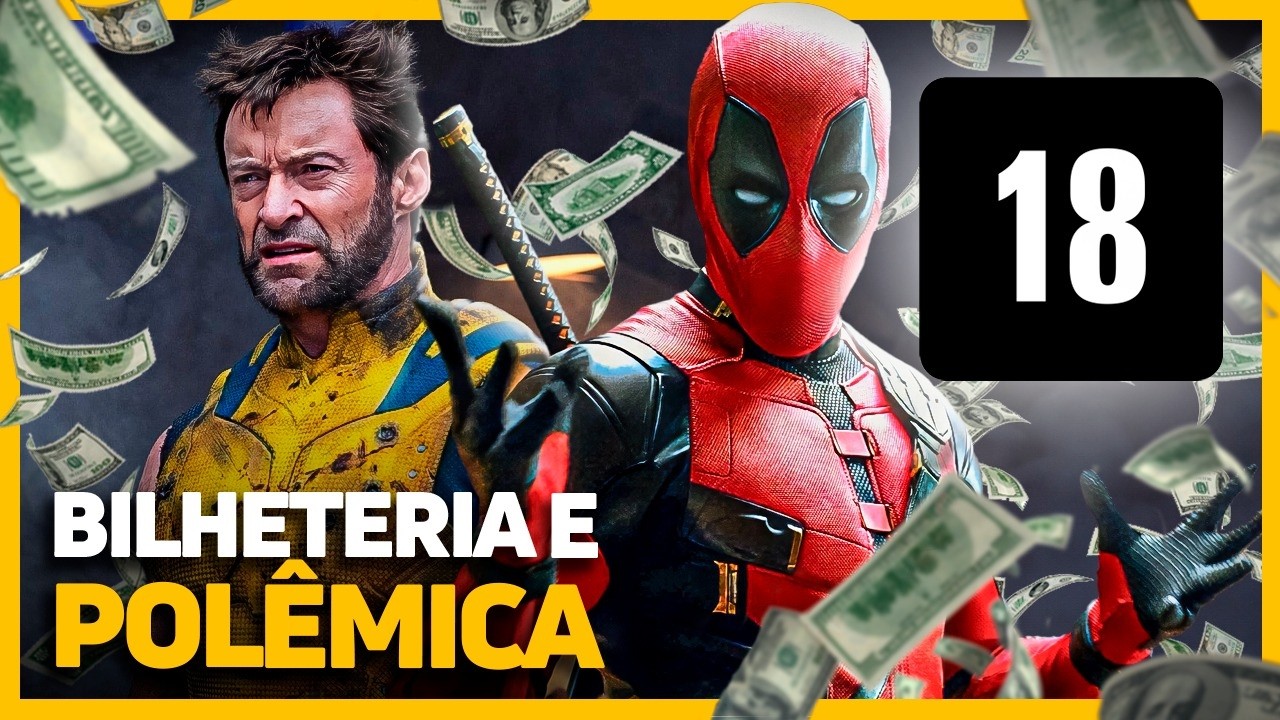 🔥 SUCESSO! Deadpool & Wolverine ARRASA na Bilheteria +18