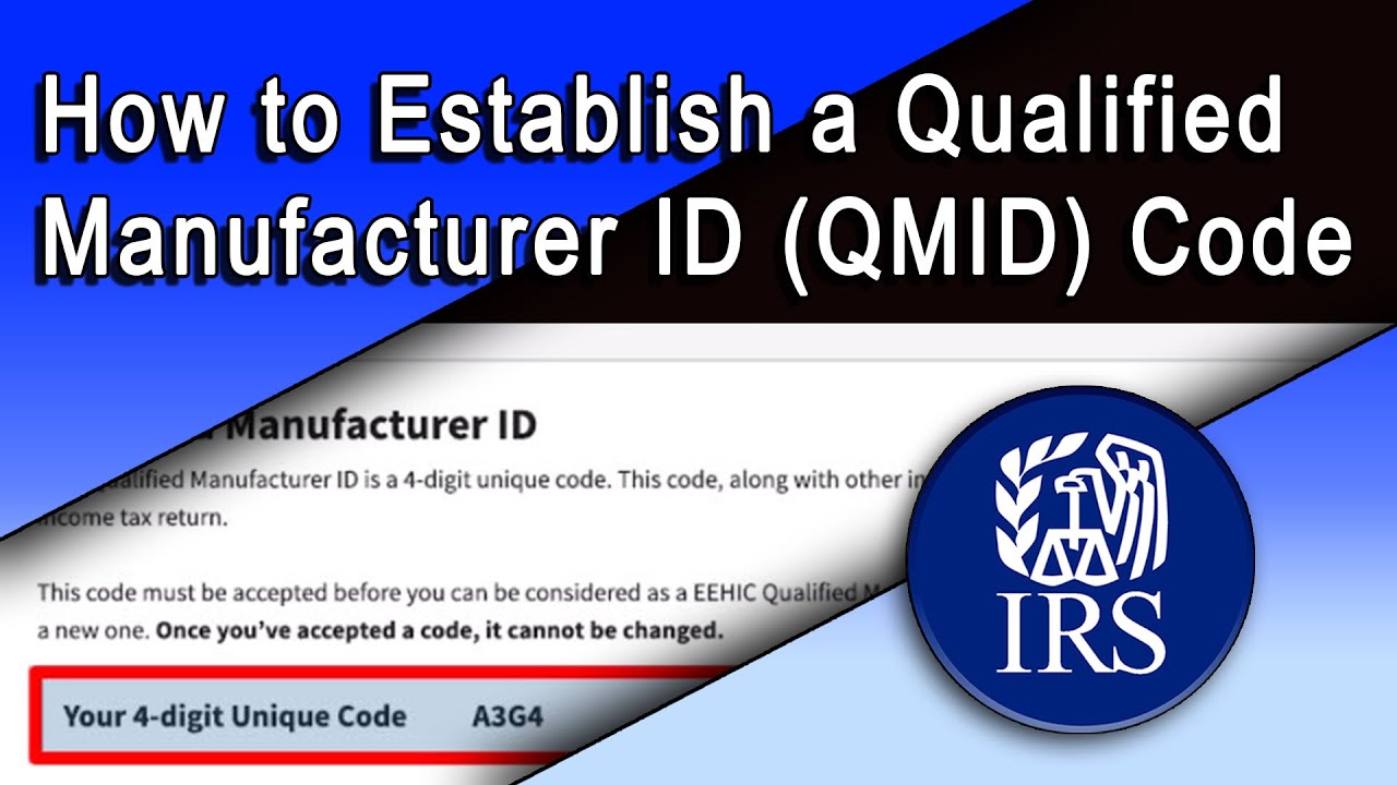 How to Establish a Qualified Manufacturer ID (QMID) Code