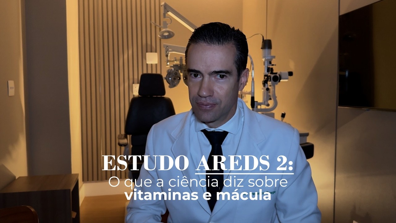 Vitaminas curam degeneração macular? O que o estudo AREDS 2 realmente mostra