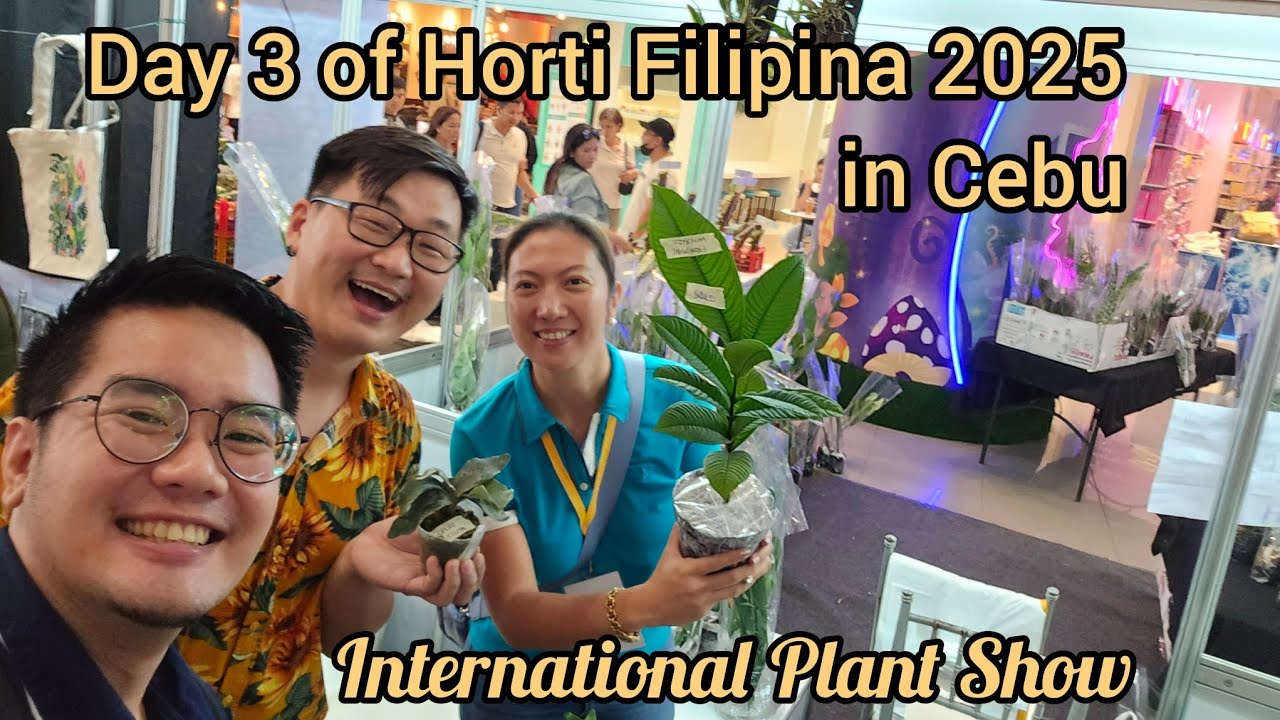 Day 3 of Horti Filipina 2025 in Cebu- International Plant Show