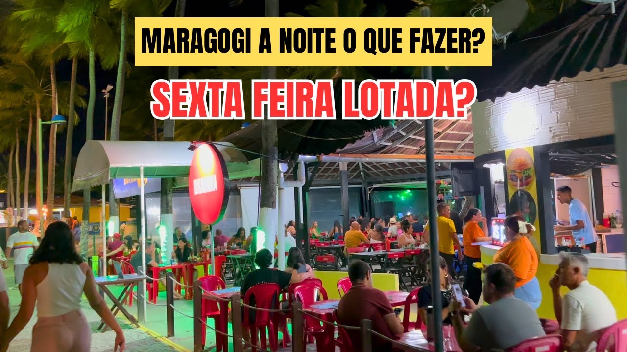 O QUE FAZER A NOITE EM MARAGOGI ALAGOAS | TOUR PELA ORLA DO CENTRO SEXTA COM PREÇOS DE RESTAURANTES