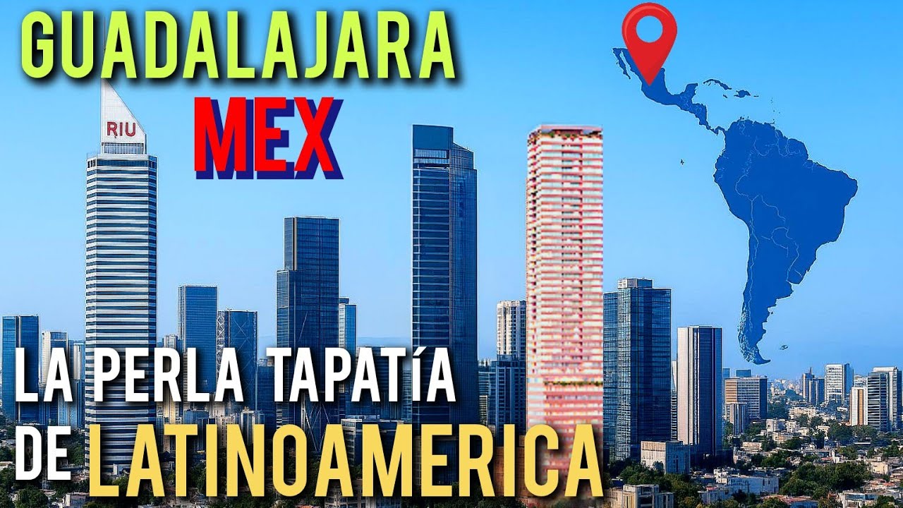 CONOCE A  GUADALAJARA: LA PERLA TAPATÍA DE LATINOAMERICA