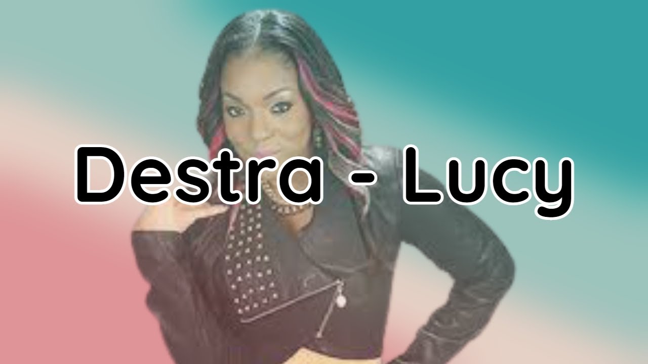Destra - Lucy (lyrics)