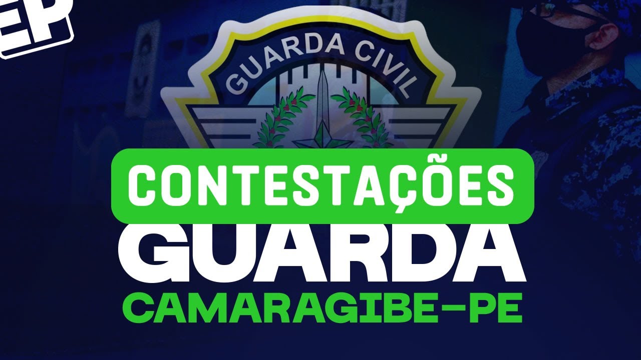 GUARDA CAMARAGIBE-PE: POSSÍVEIS CONTESTAÇÕES & MODELOS DE INTERPOSIÕES