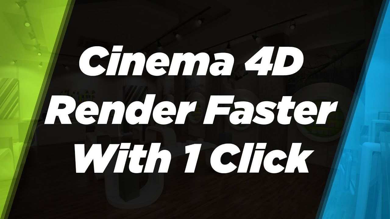 Faster Render Times in Cinema 4D R19 With One Click