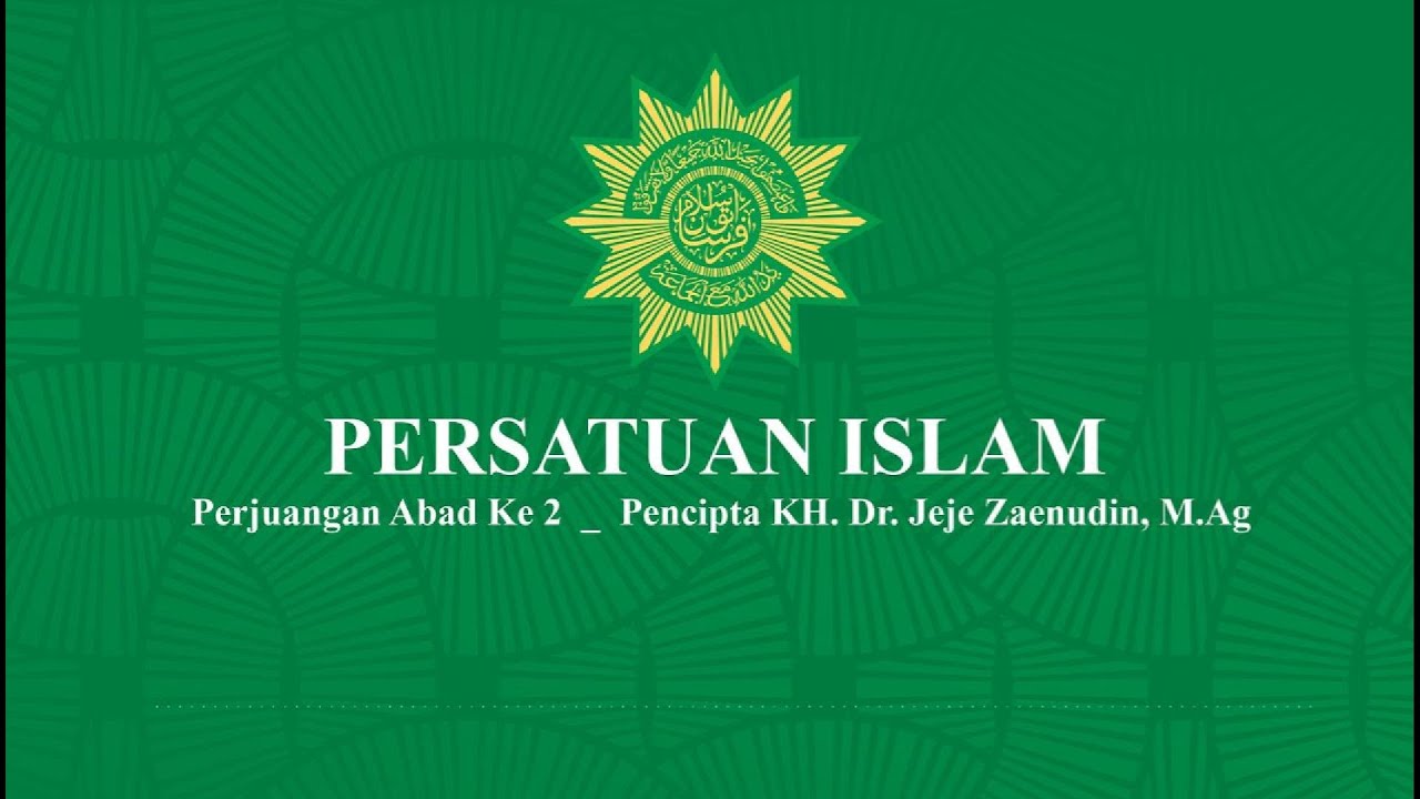 Lagu Perjuangan Abad Ke-2 Persatuan Islam