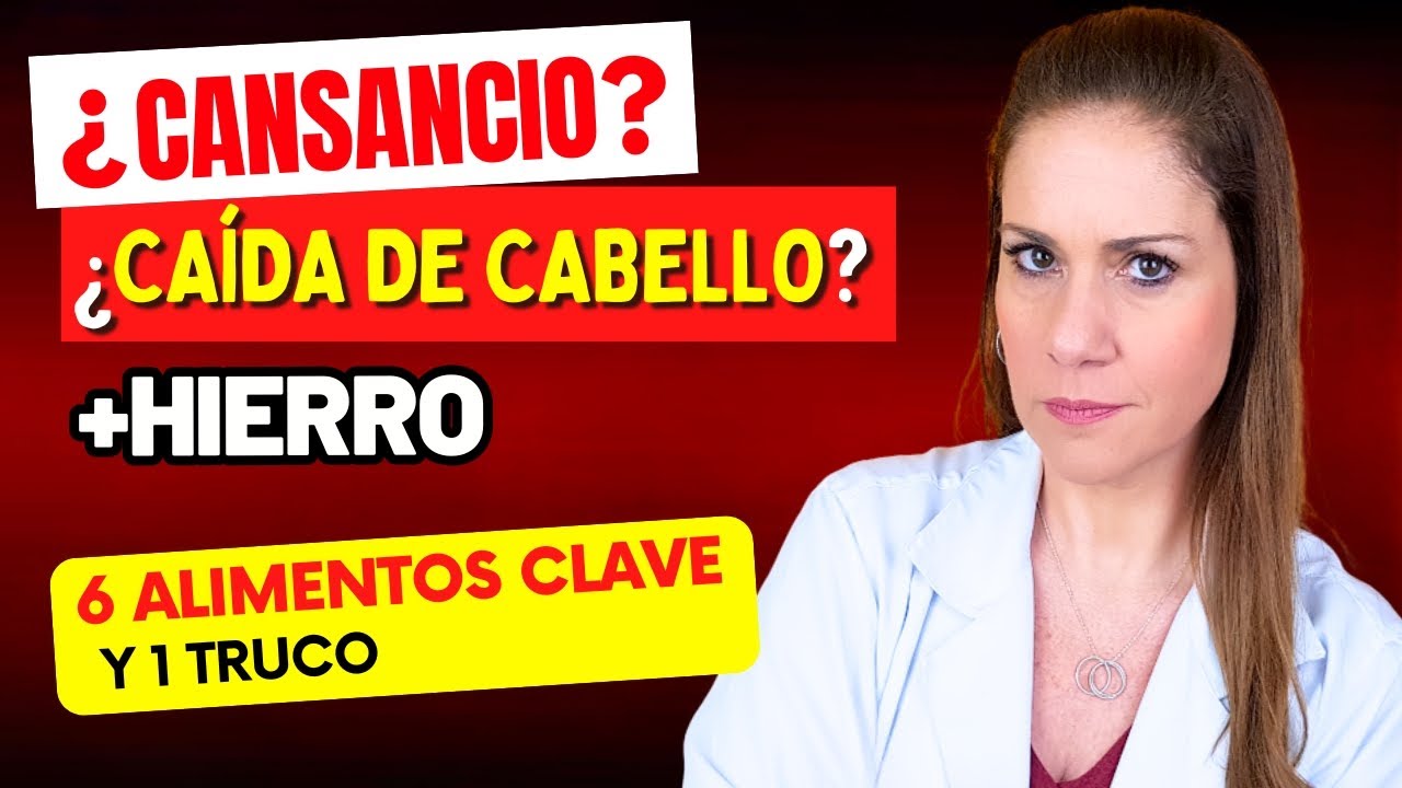 ¿CANSANCIO? ¿Caída de CABELLO? 6 Alimentos con MÁS HIERRO y Cómo Absorberlo de Verdad