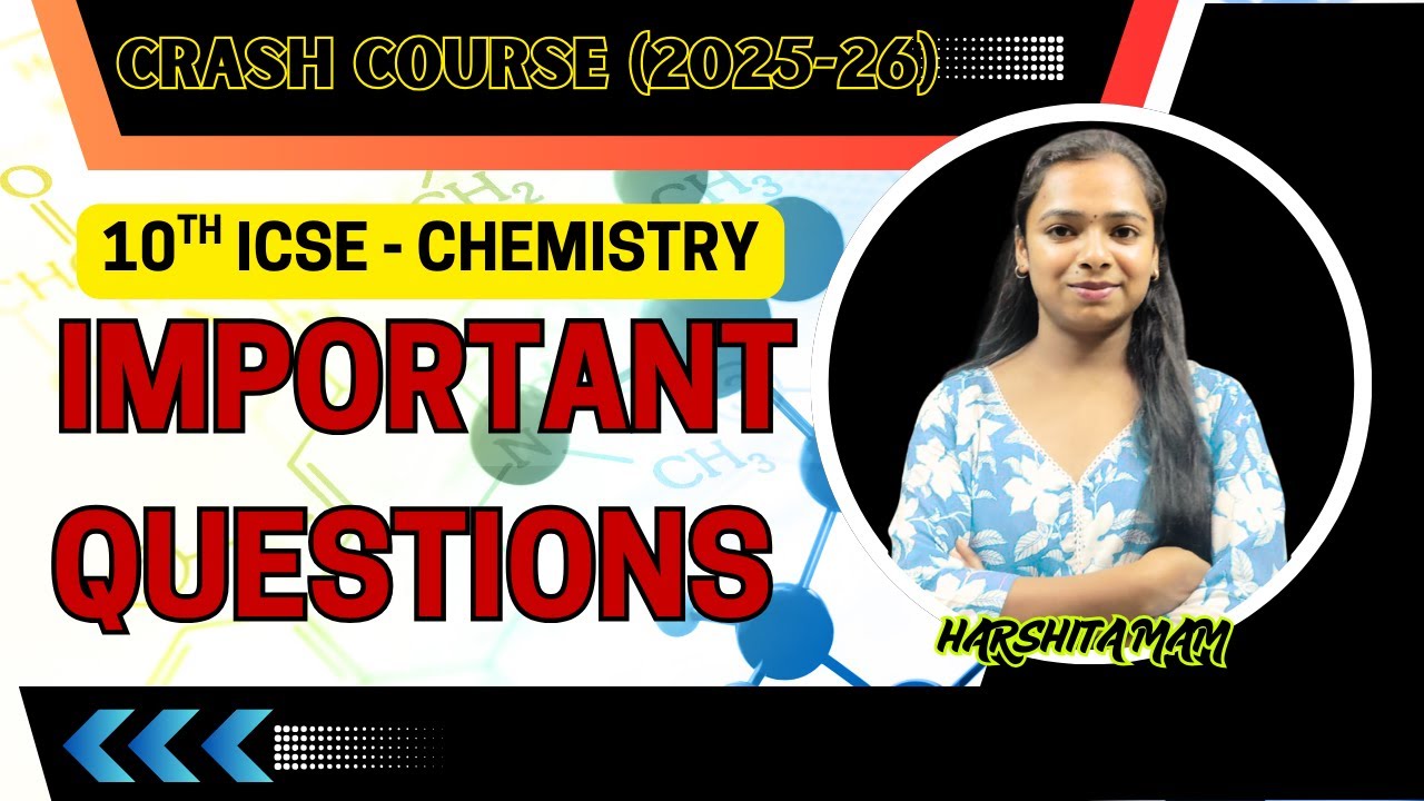 MOST IMPORTANT QUESTIONS | 10TH ICSE  CHEMISTRY | BY- HARSHITA MAM