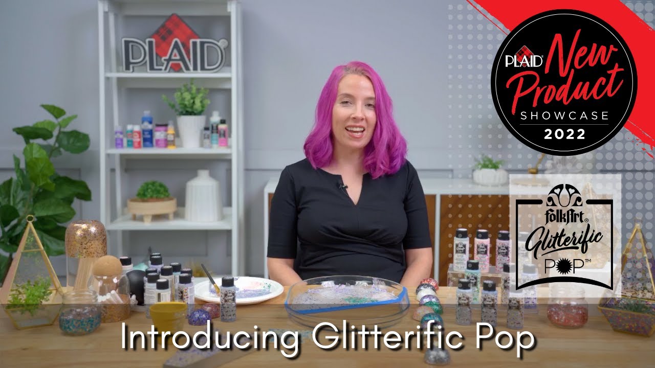 Glitterific Pop - Plaid's 2022 New Product Showcase Session 1