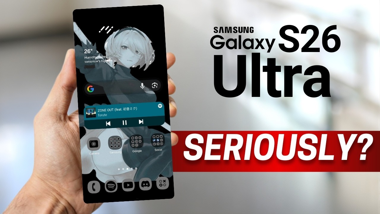 Samsung Galaxy S26 Ultra — SERIOUSLY?