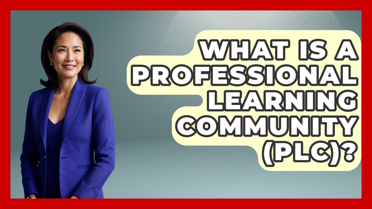 What Is A Professional Learning Community (PLC)? - Aspiring Teacher Guide